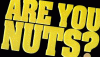 are-you-nuts.gif