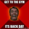 Get-To-The-Gym-Its-Back-Day-Meme.jpg