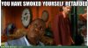 you-have-smoked-yourself-retarded.jpeg you-have-smoked-yourself-retarded.jpeg