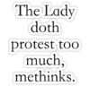 the-lady-doth-protest-too-much-me-thinks.png