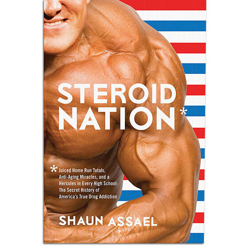 Steroid Nation by Shaun Assael